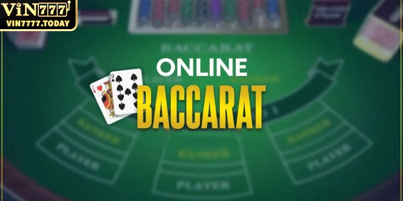 Khái quát về game bài Baccarat online