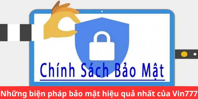 Những biện pháp bảo mật hiệu quả nhất của Vin777