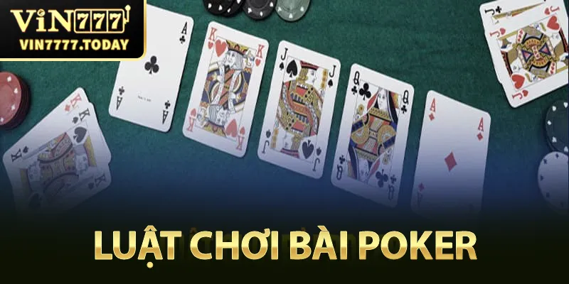 Luật Poker cơ bản của siêu phẩm